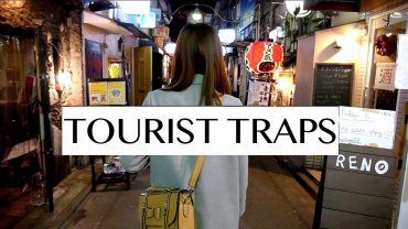 Tokyo Tourist Traps | Japan Travel Tips