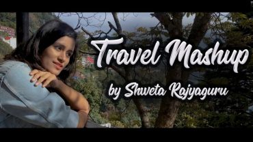 Bollywood Travel Mashup | Shweta Rajyaguru | Vivart | New Hindi Songs | Travel Vlog | Makhna | Ilahi